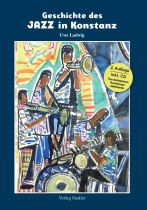 Geschichte des Jazz in Konstanz (2. Auflage, 2018)