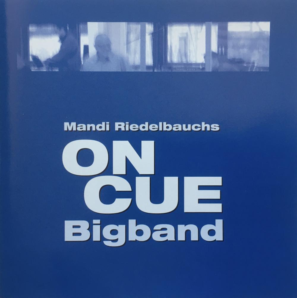 Mandi Riedelbauchs ON CUE Big Band (Streetlife-Music)