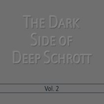 The Dark Side of Deep Schrott Vol.2