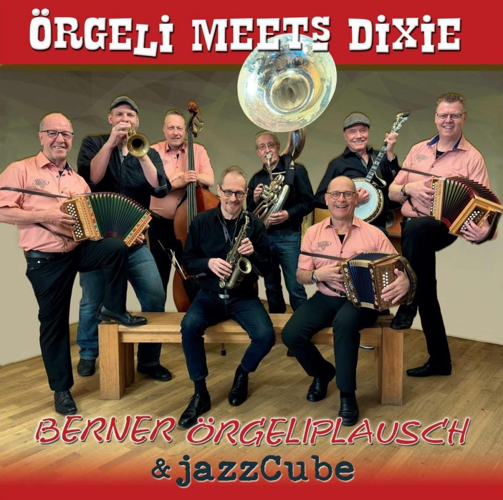 ÖRGELI meets DIXIE / Berner Örgeliplausch & JazzCube